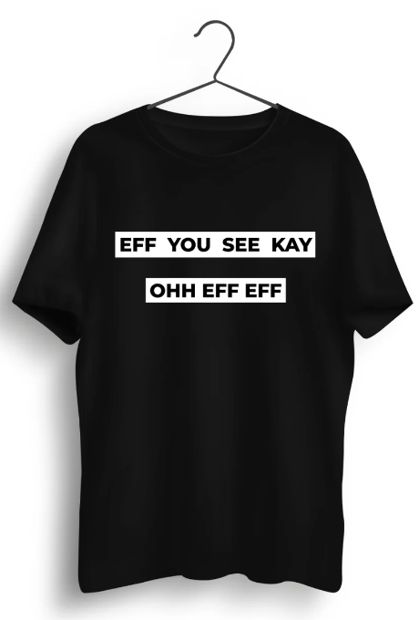 Eff You Graphic Printed Black Tshirt