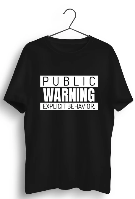Public Warning Graphic Printed Black Tshirt